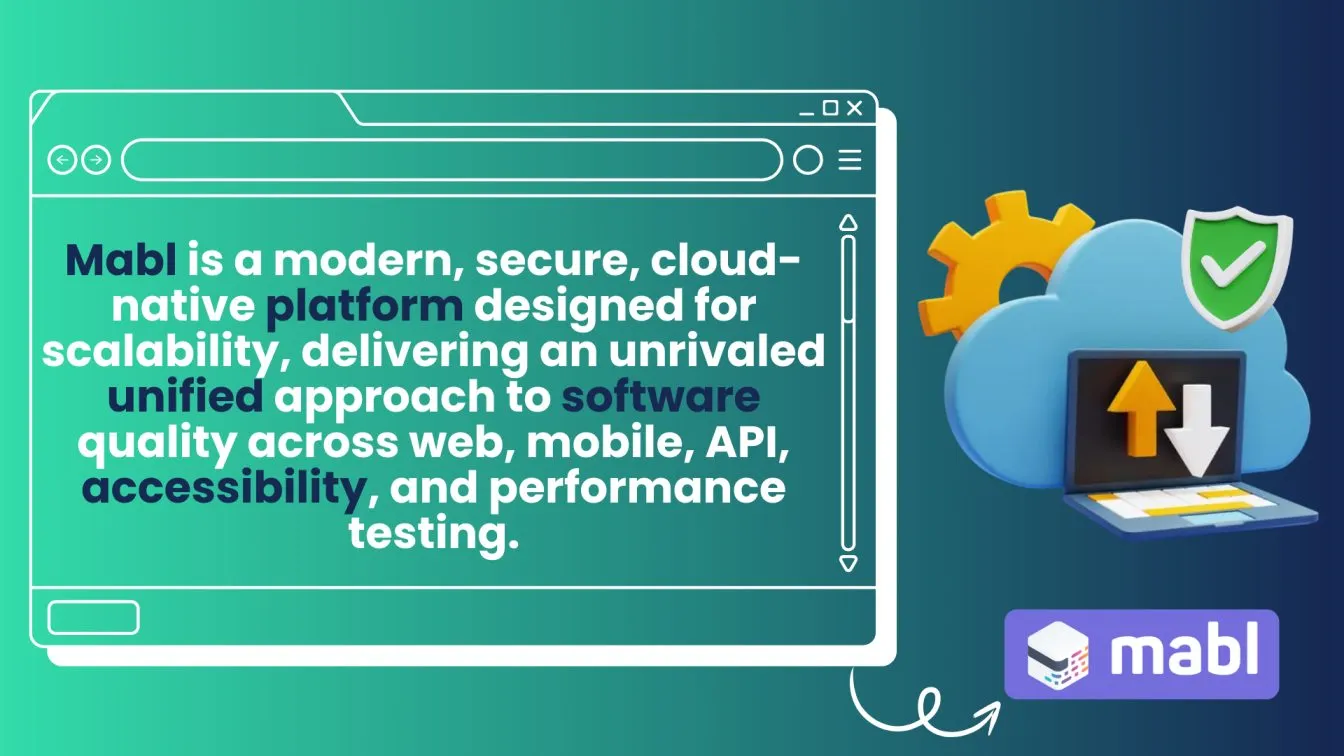 Mabl is a modern, secure, cloud-native platform designed for scalability, delivering an unrivaled unified approach to software quality across web, mobile, API, accessibility, and performance testing.