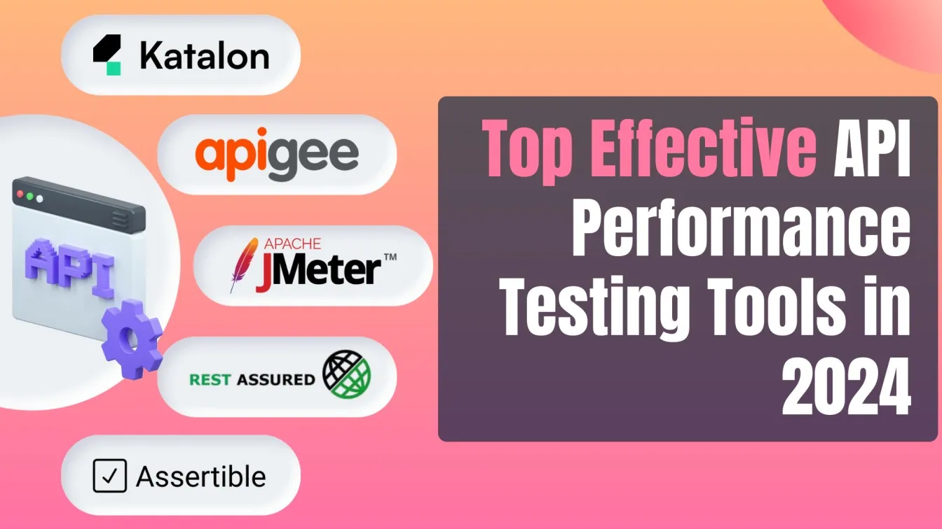 Top Effective API Performance Testing Tools in 2024