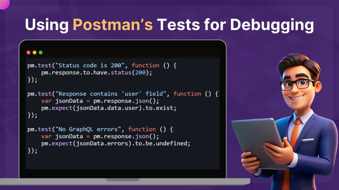 Using Postman’s Tests for Debugging