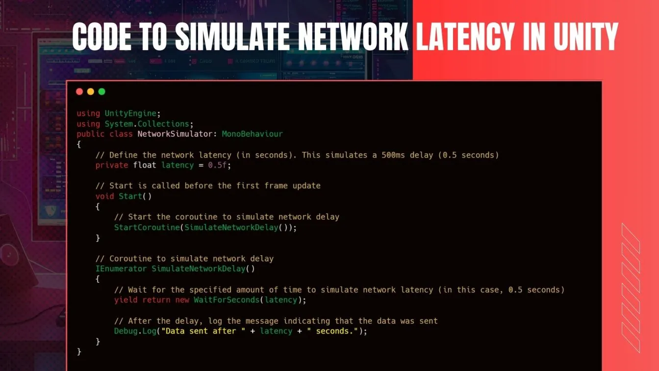Code to Simulate Network Latency in Unity