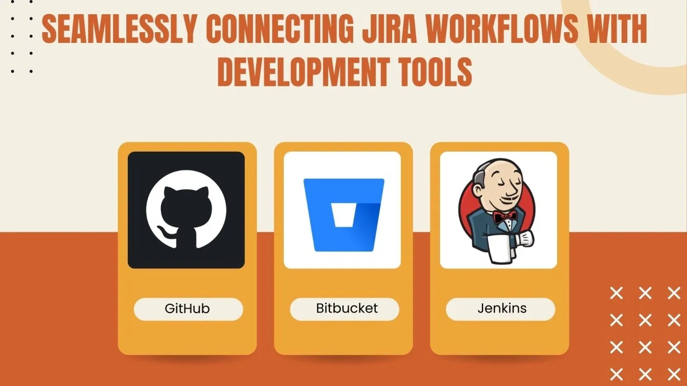 Seamlessly Connecting Jira Workflows with Development Tools