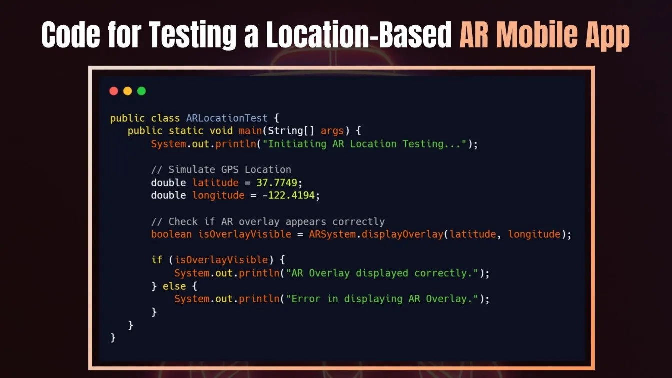 Code for Testing a Location-Based AR Mobile App