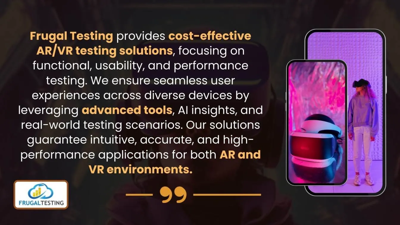 Frugal Testing offers affordable AR/VR testing solutions