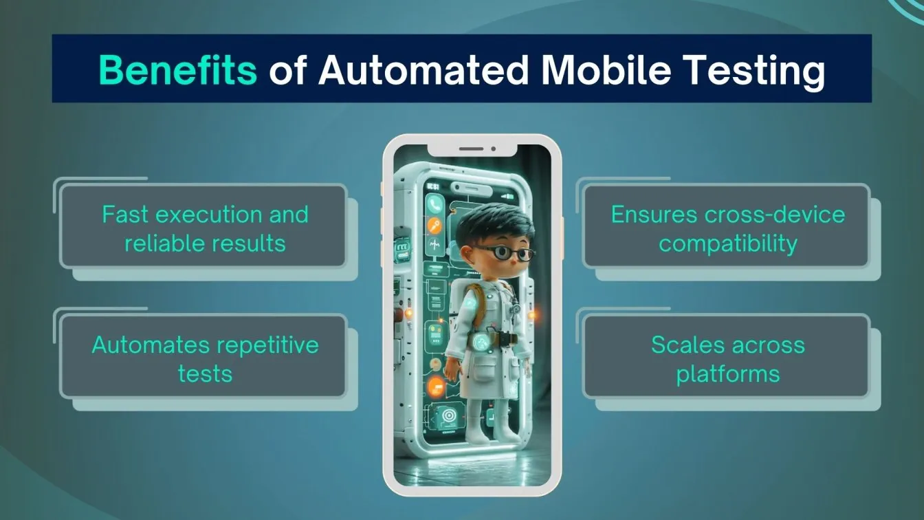 Benefits of automated mobile testing