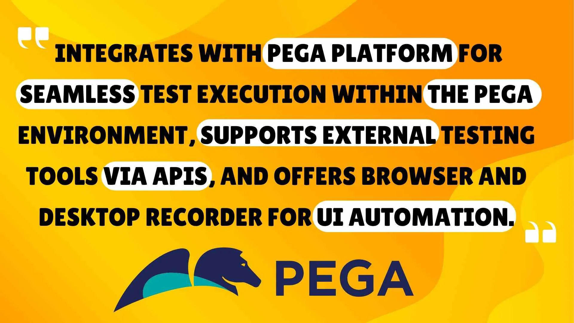 Integrates with Pega Platform for Seamless Testing