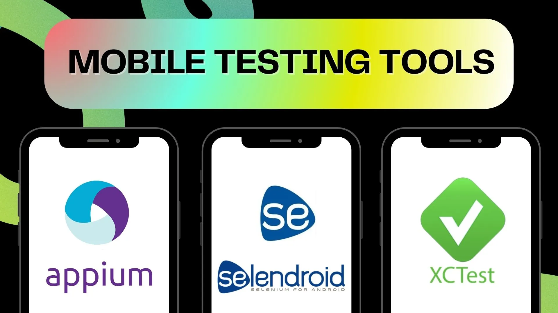 Mobile Testing Tools