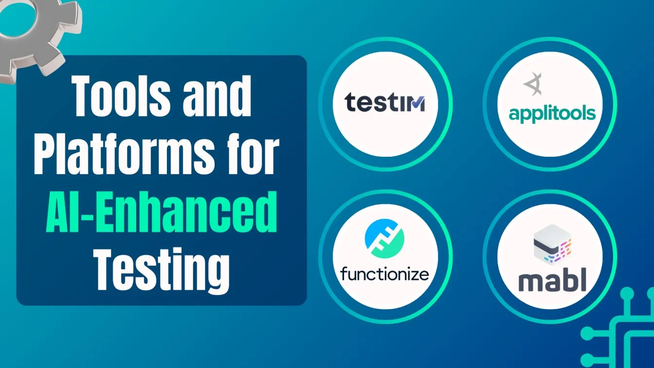 Tools and Platforms for AI-Enhanced Testing