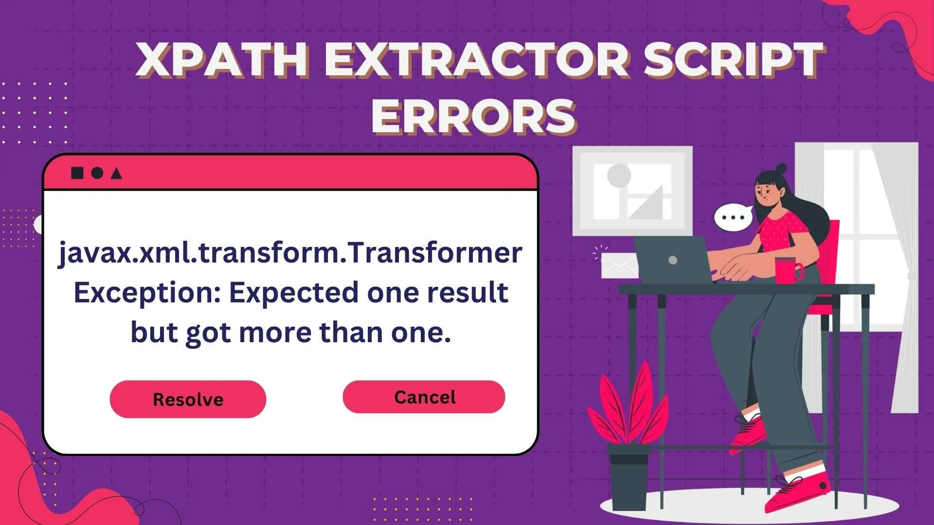 Xpath Extractor Script Errors