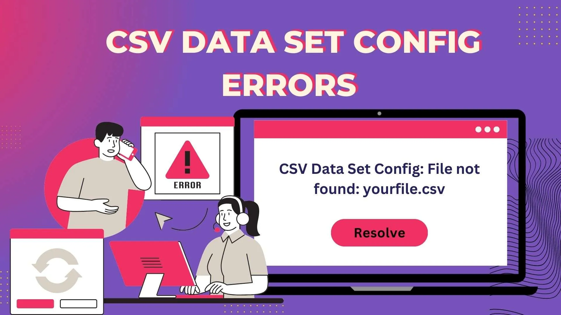 CSV Data set COnfig Errors