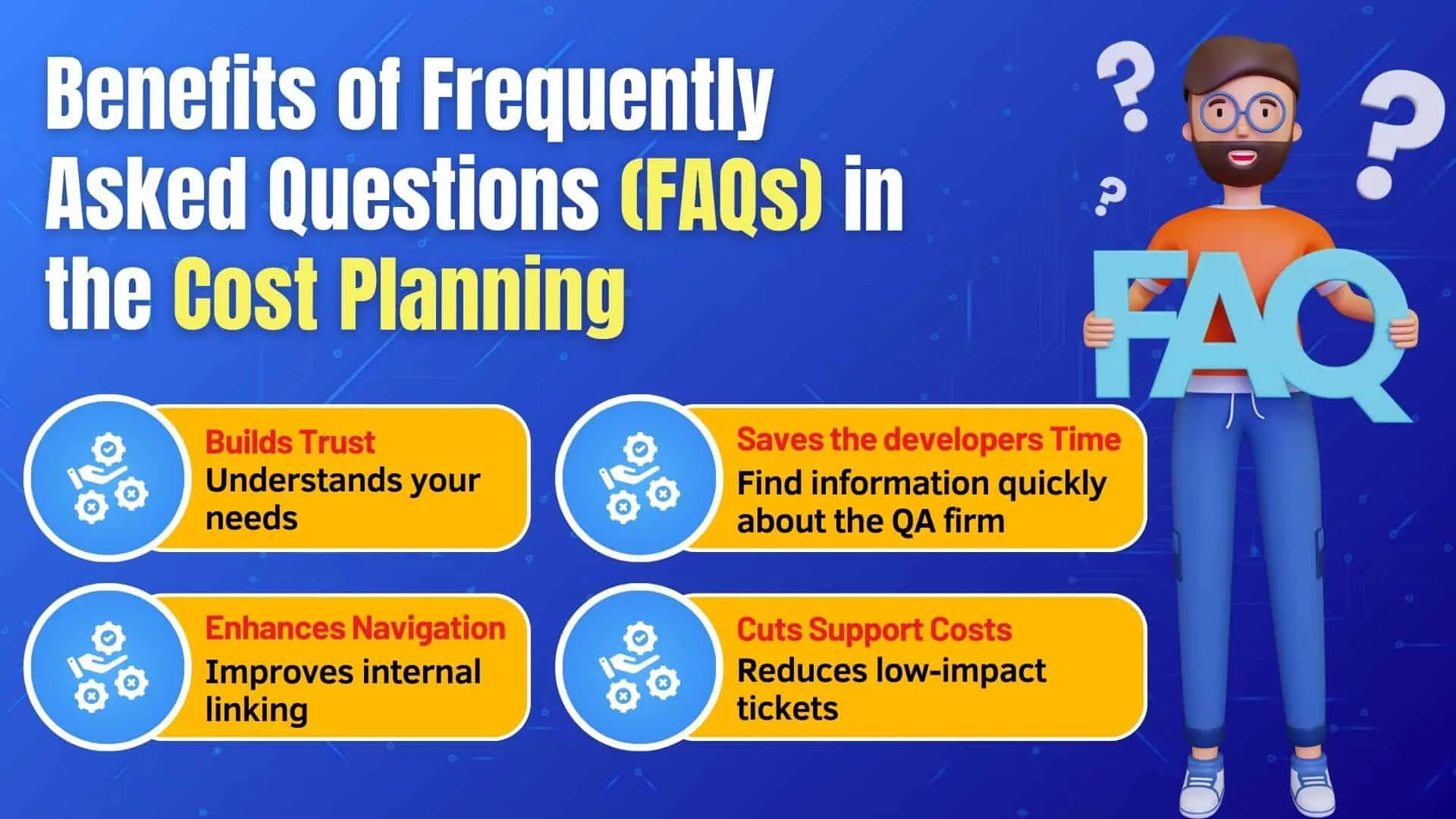 Benefits of Frequently Asked Questions(FAQs) in the Cost Planing