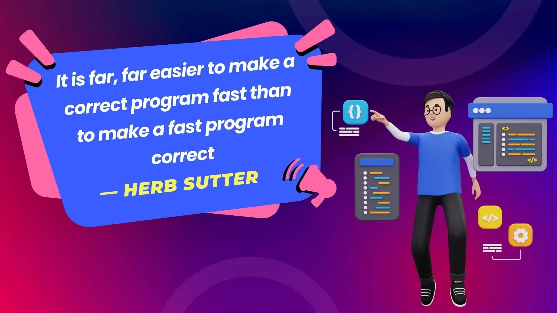 It is far, far easier to make a correct program fast than to make a fast program correct.