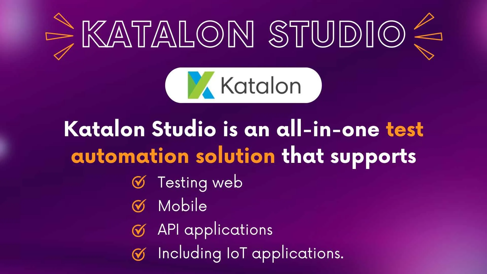 Katalon Studio supports IoT test automation.