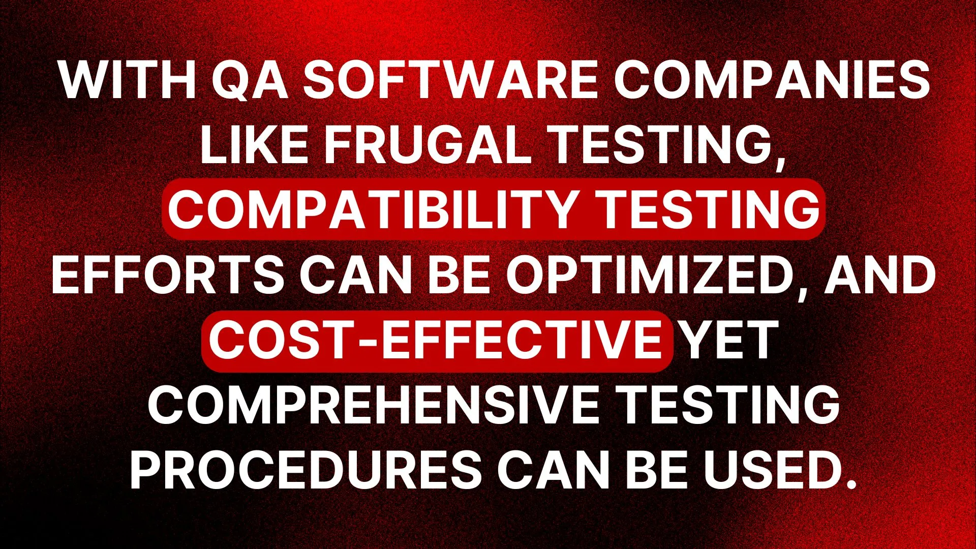 Frugal Testing: Optimized, cost-effective compatibility testing