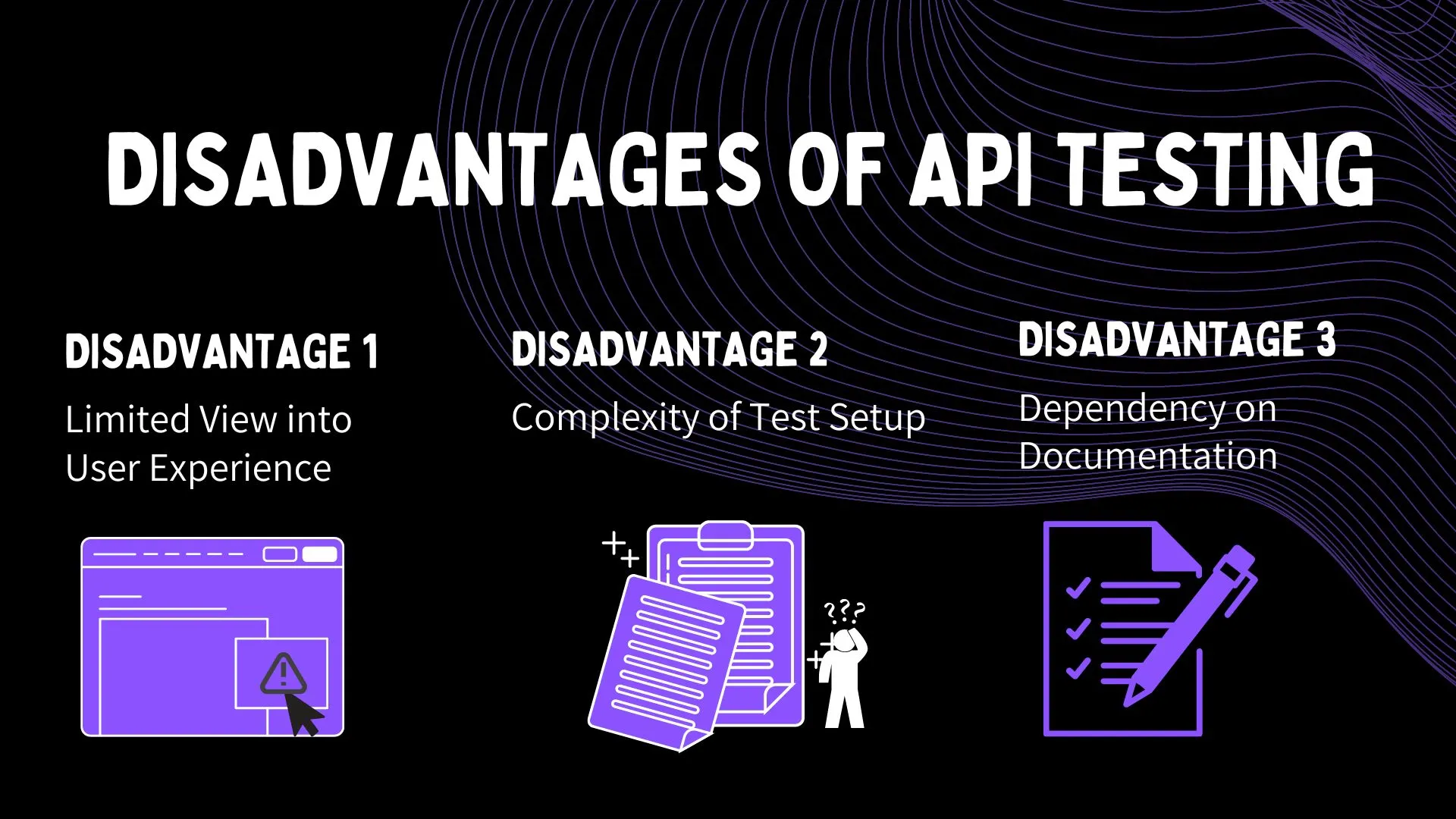 Disadvantages of API Testing