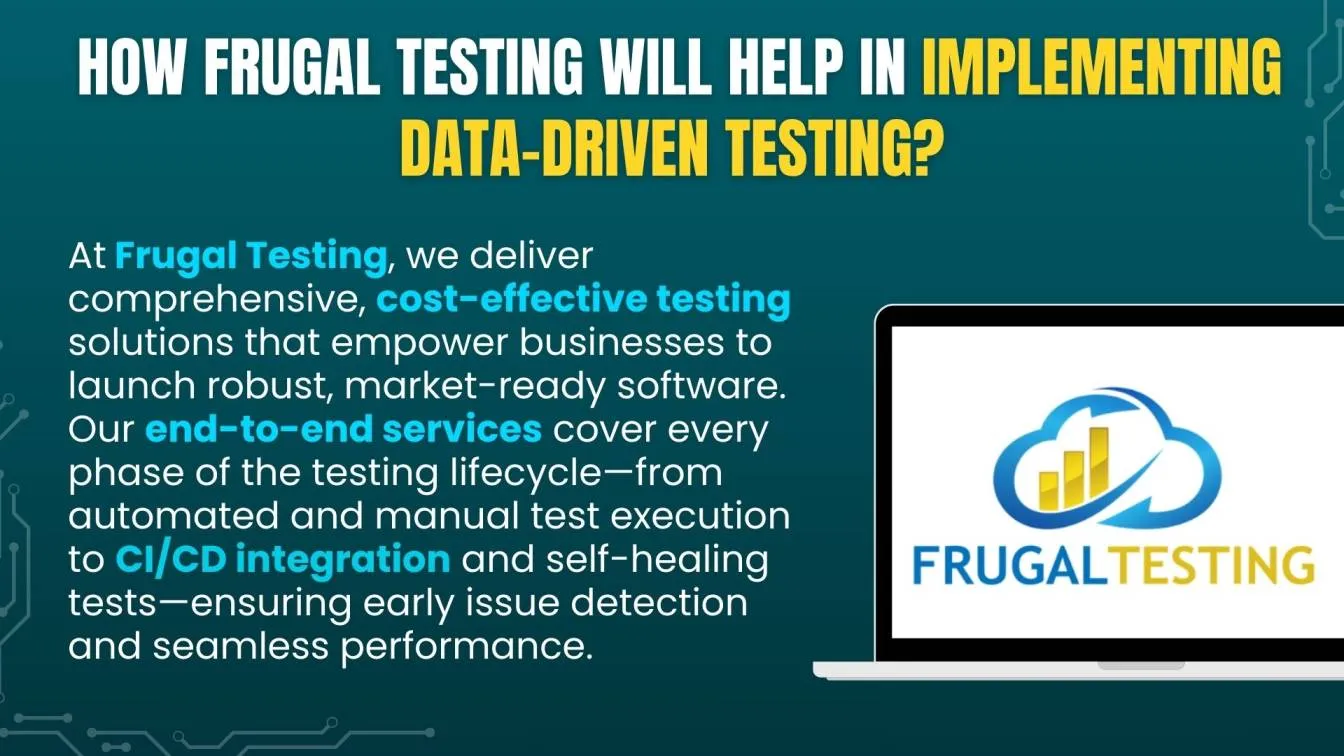 How Frugal Testing Will Help In Implementing Data-Driven Testing?