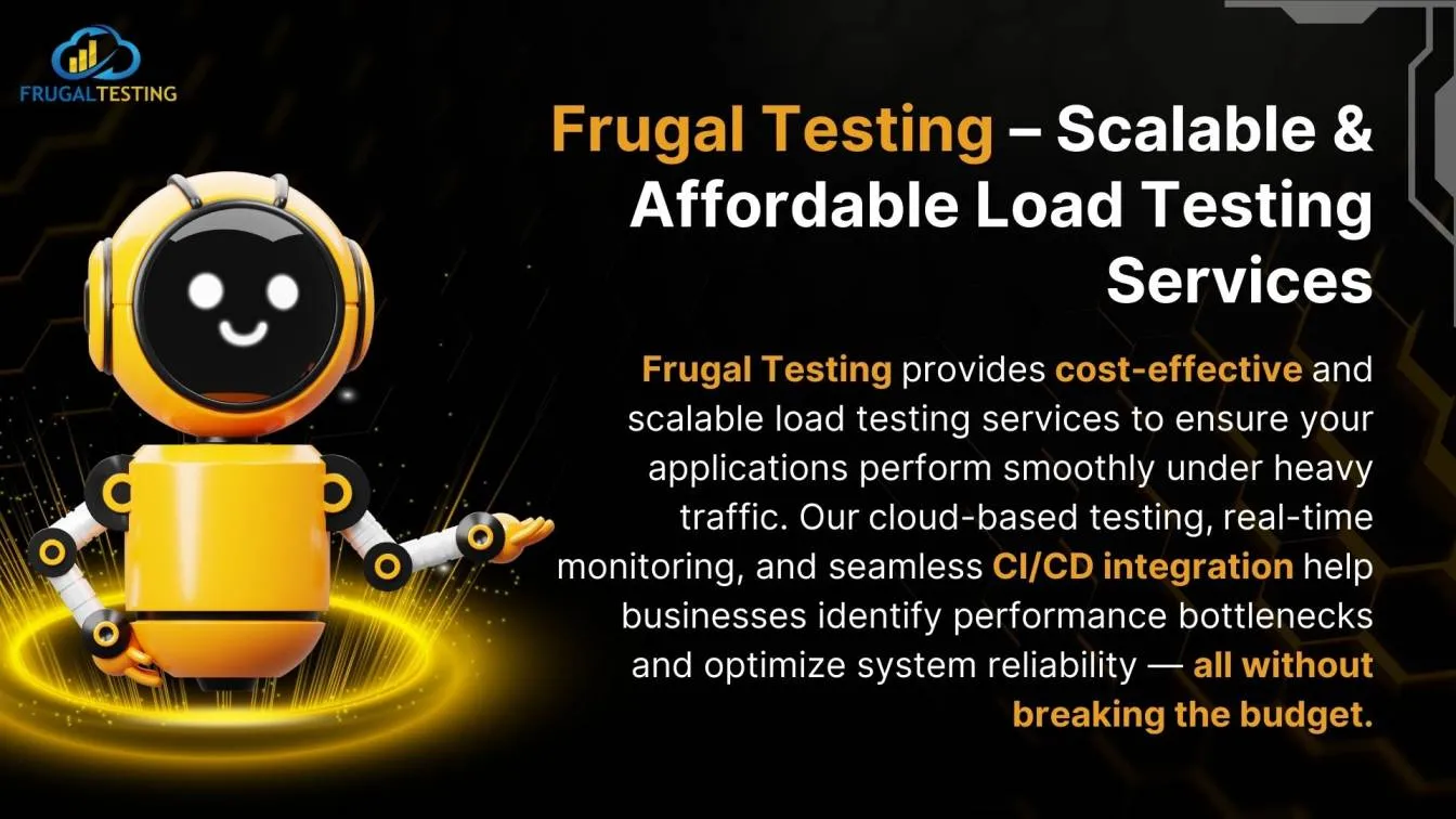 Frugal Testing – Scalable & Affordable Load Testing Services