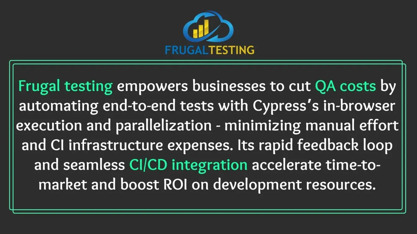 How Frugal Testing Will Help Your Business?