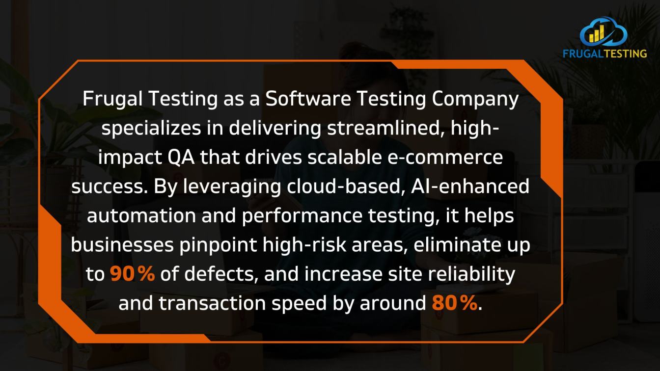 How Frugal Testing Will Help in Building a Scalable E-commerce Platform?