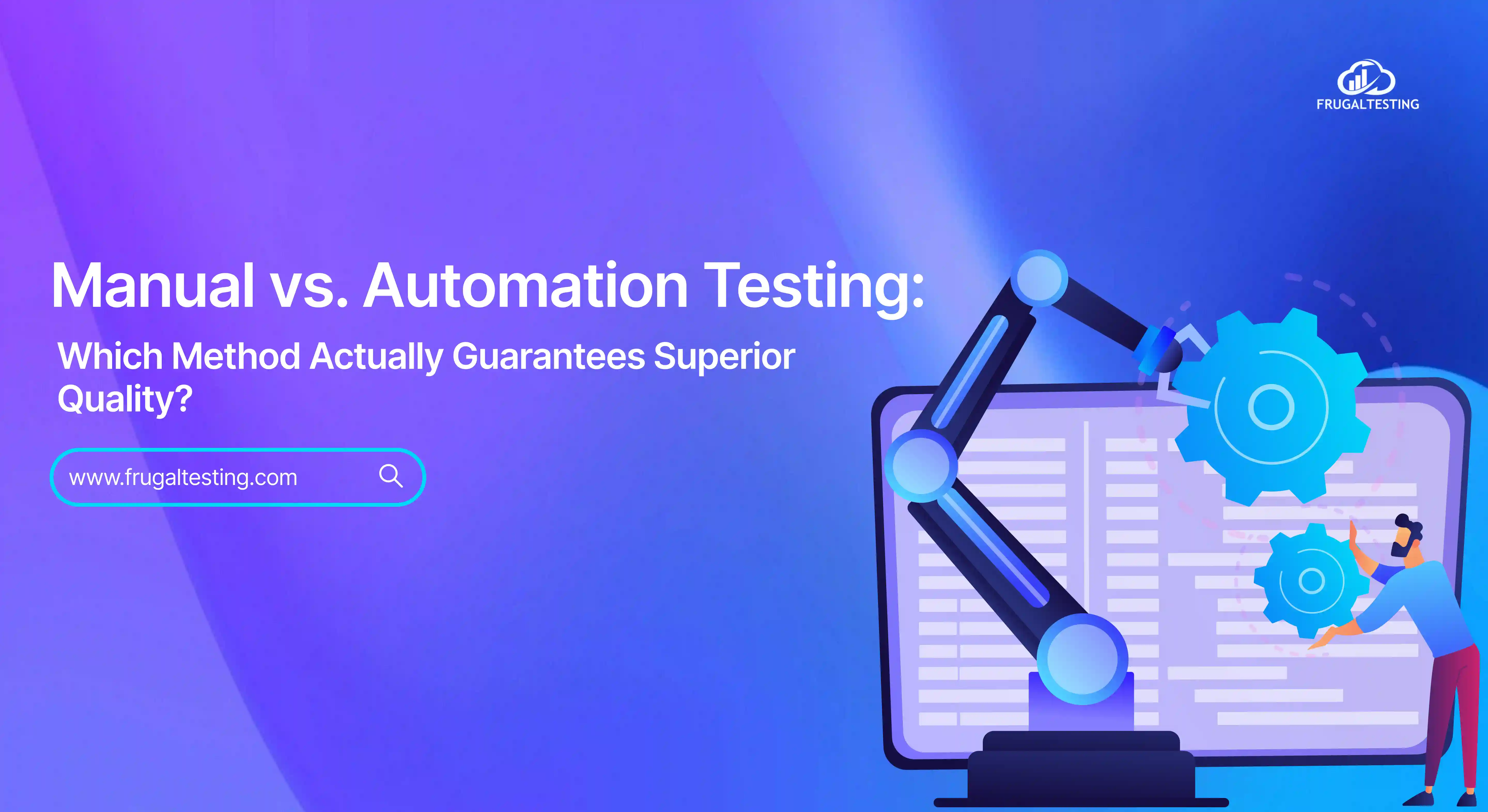 Manual vs. Automation Testing: Which Method Actually Guarantees ...