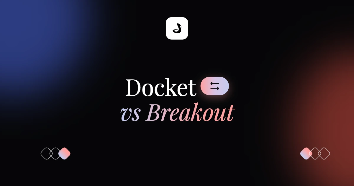 Docket vs Breakout – Docket blog banner