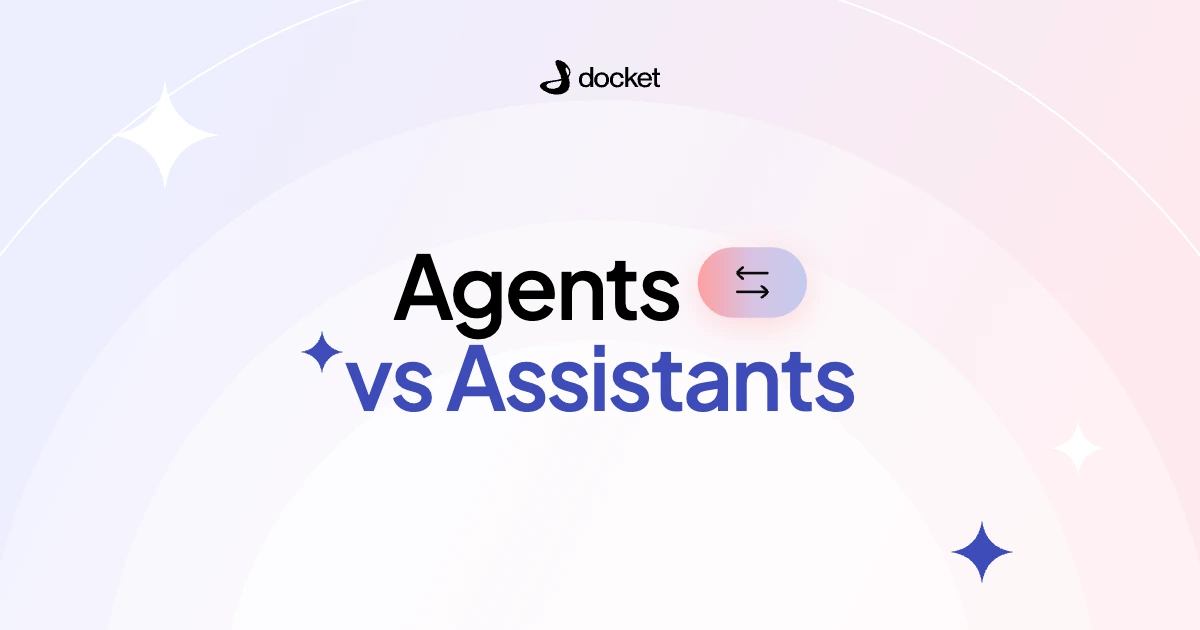 Agents vs Assistants – Docket blog banner