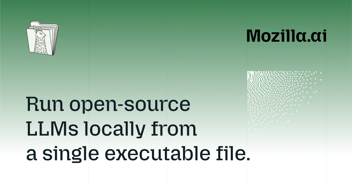 github - yixiang executable-source-code: executable... llamafile - Run OS LLMs locally from a single executable file