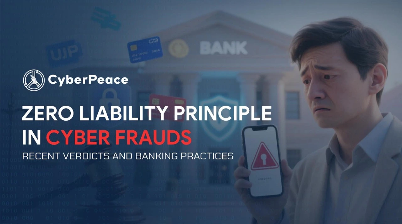 Zero Liability Principle in Cyber Frauds: Recent Verdicts and Banking Practices