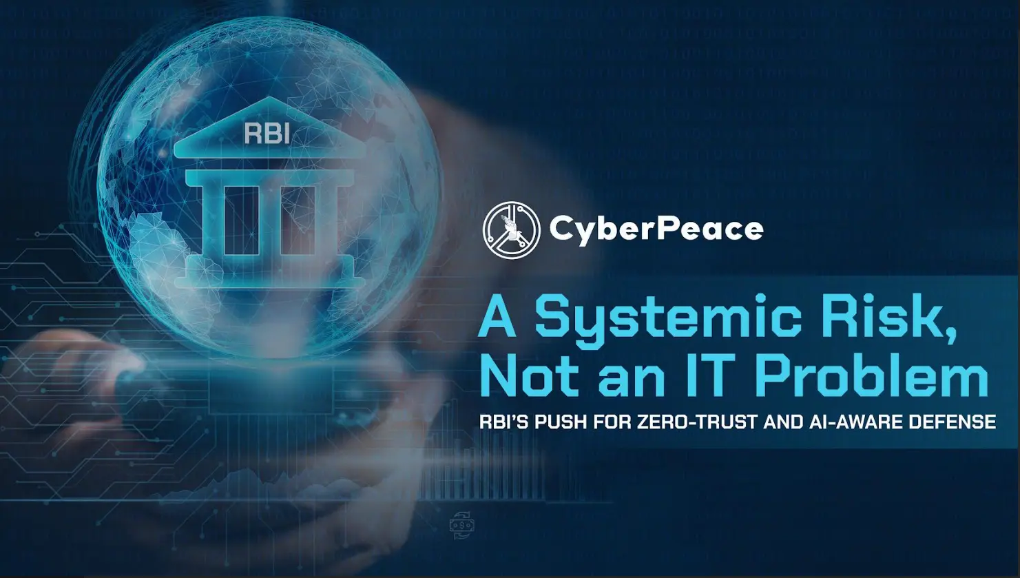 A Systemic Risk, Not an IT Problem: RBI’s Push for Zero-Trust and AI-Aware Defense