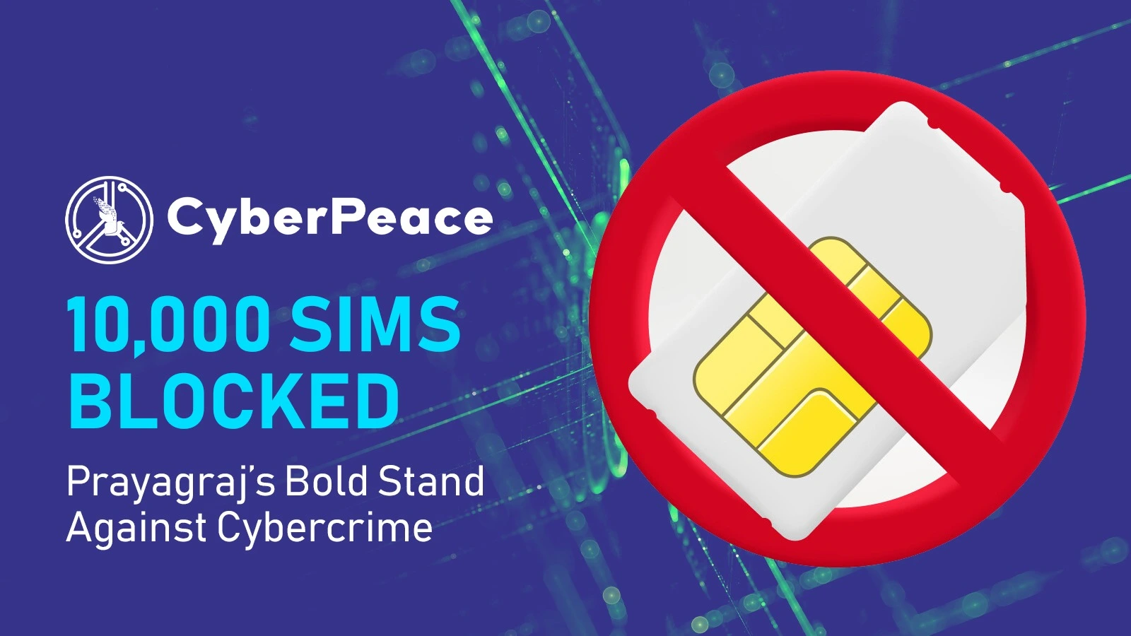 10,000 SIMs Blocked: Prayagraj’s Bold Stand Against Cybercrime