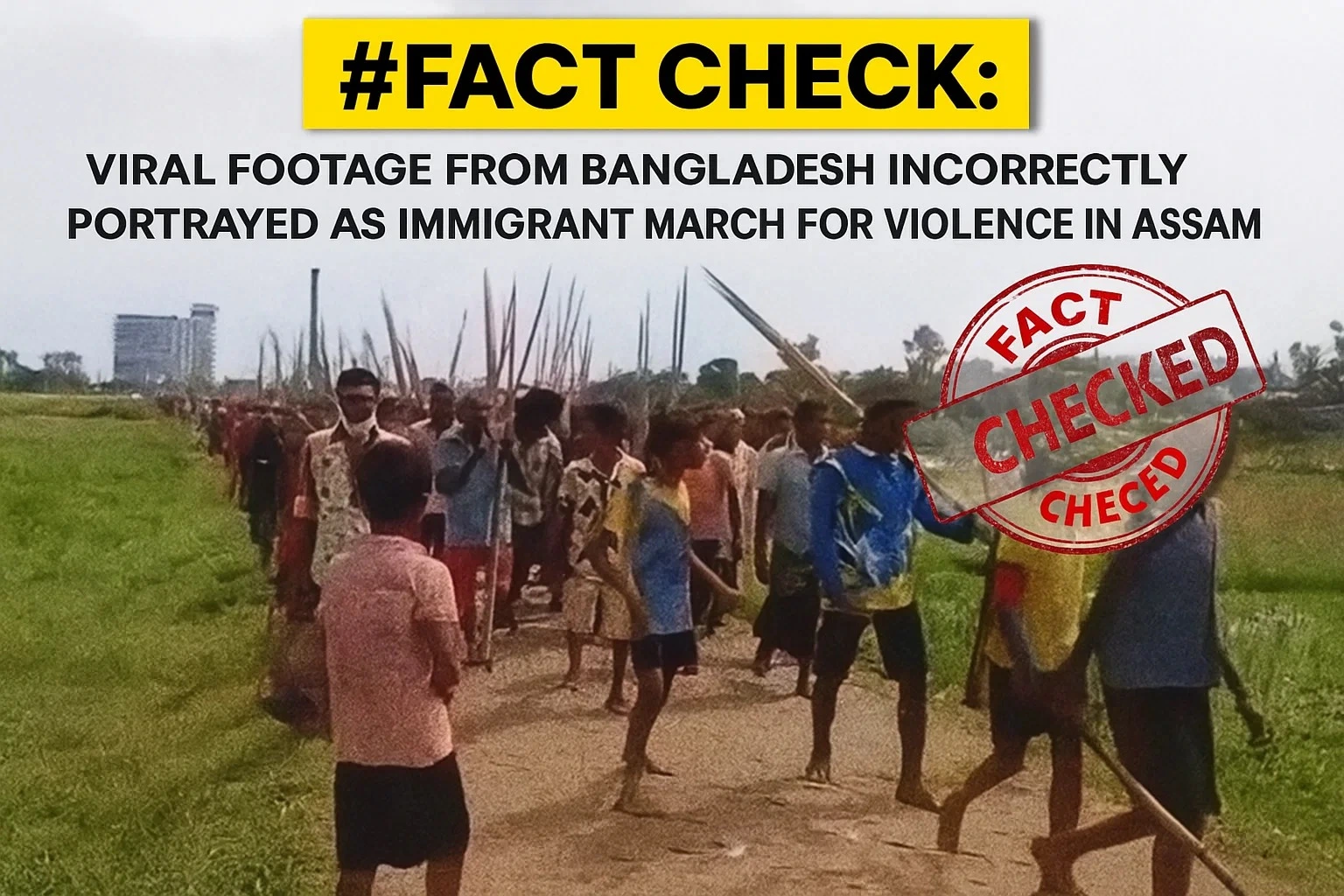 #Fact Check: Viral Footage from Bangladesh Incorrectly Portrayed as Immigrant March for Violence in Assam.