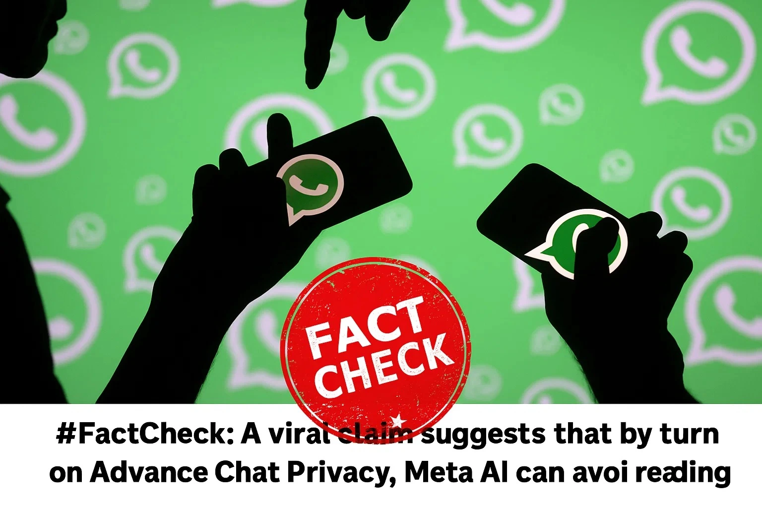 #FactCheck: A viral claim suggests that by turning on Advance Chat Privacy, Meta AI can avoid reading Whatsapp chats.