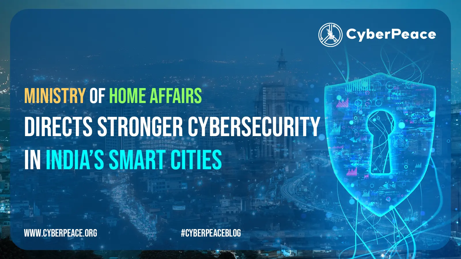MHA Directs Stronger Cybersecurity in India’s Smart Cities
