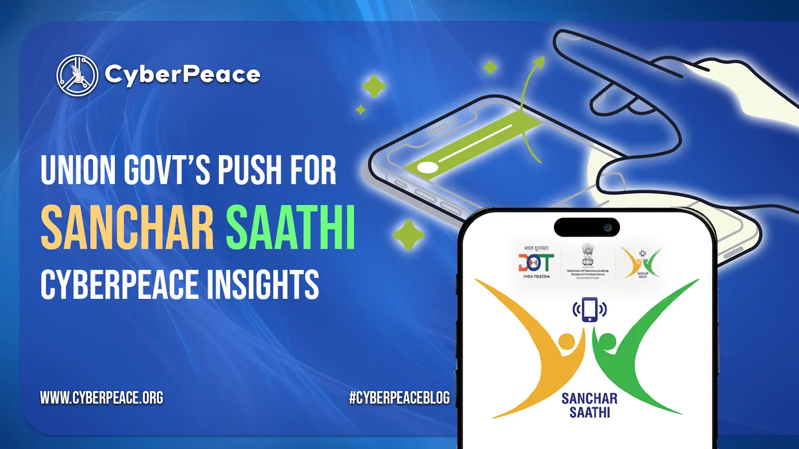 Union Govt’s Push for Sanchar Saathi: CyberPeace Insights