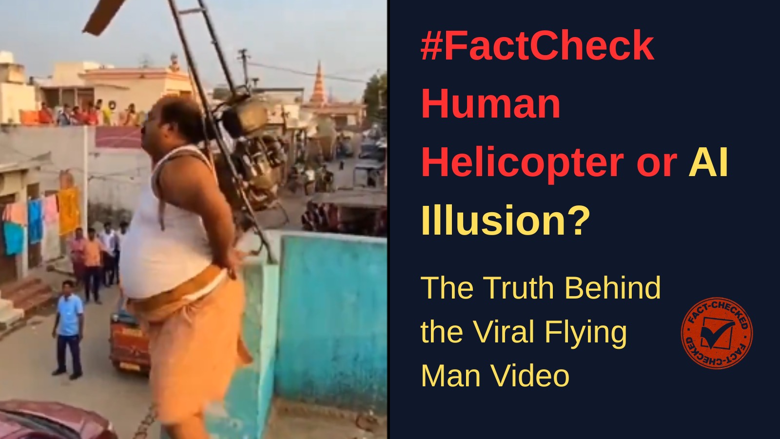 #FactCheck – Human Helicopter or AI Illusion? The Truth Behind the Viral Flying Man Video