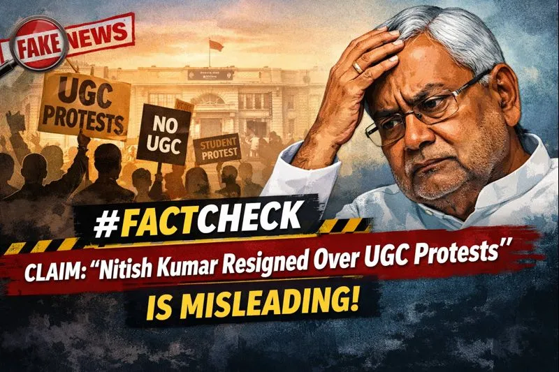 #FactCheck - Viral Claim About Nitish Kumar’s Resignation Over UGC Protests Is Misleading
