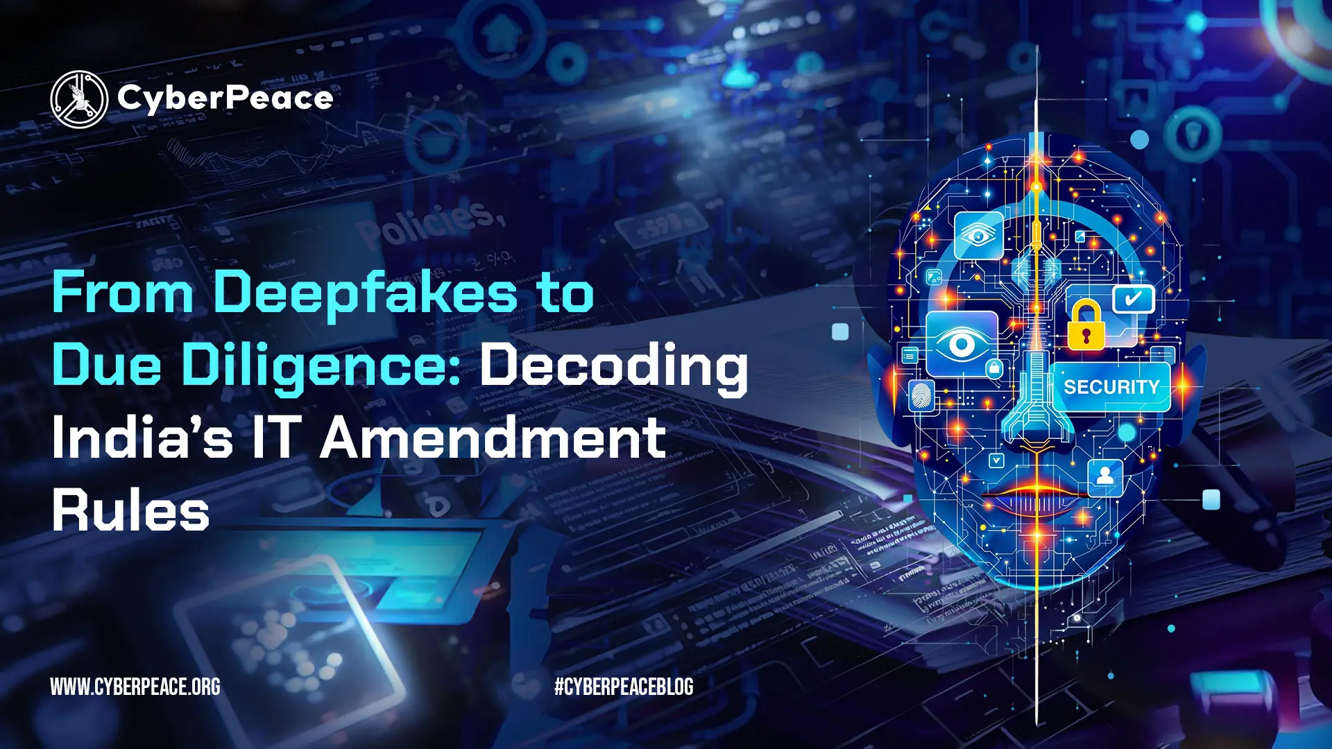 From Deepfakes to Due Diligence - Decoding India’s IT Amendment Rules