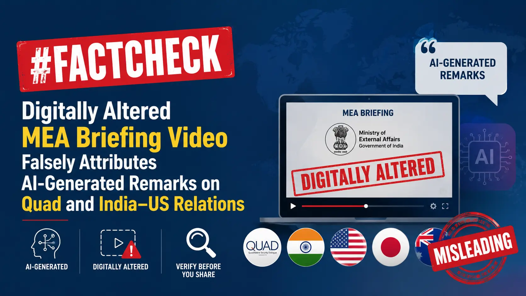#FactCheck -Digitally Altered MEA Briefing Video Falsely Attributes AI-Generated Remarks on Quad and India–US Relations