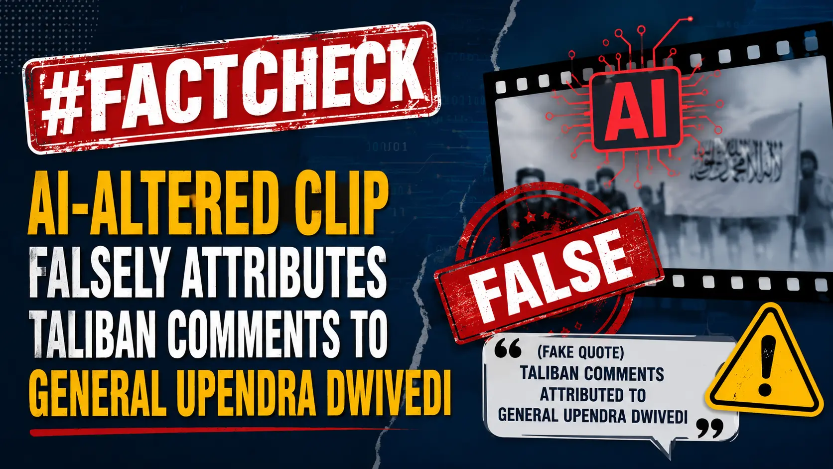 #FactCheck -AI-Altered Clip Falsely Attributes Taliban Comments to General Upendra Dwivedi
