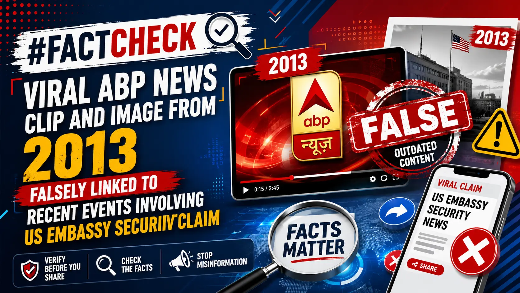 #FactCheck- Viral ABP News clip and image from 2013 falsely linked to recent events involving US Embassy security claim