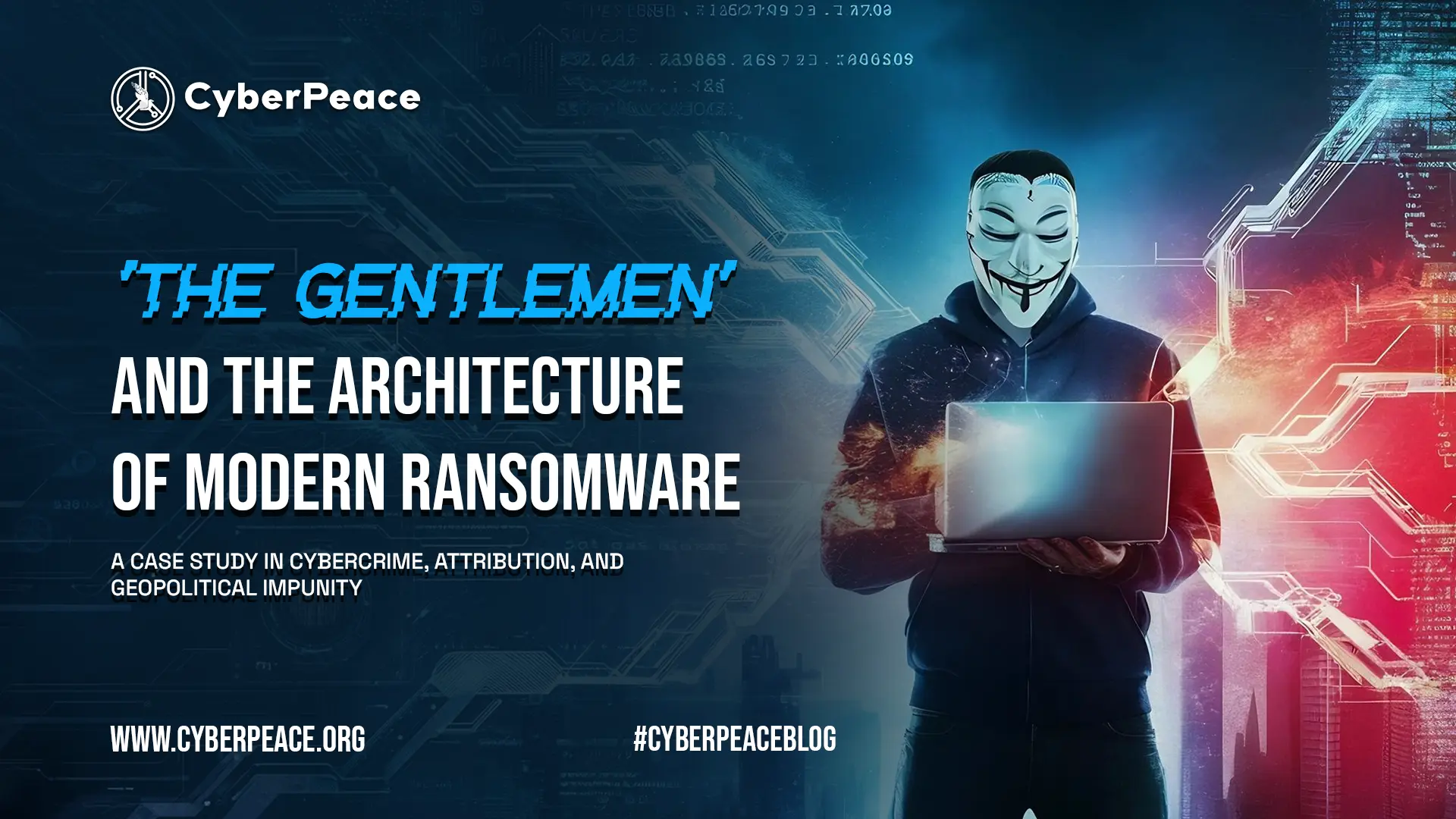 The Gentlemen and the Architecture of Modern Ransomware | A Case Study in Cybercrime, Attribution, and Geopolitical Impunity