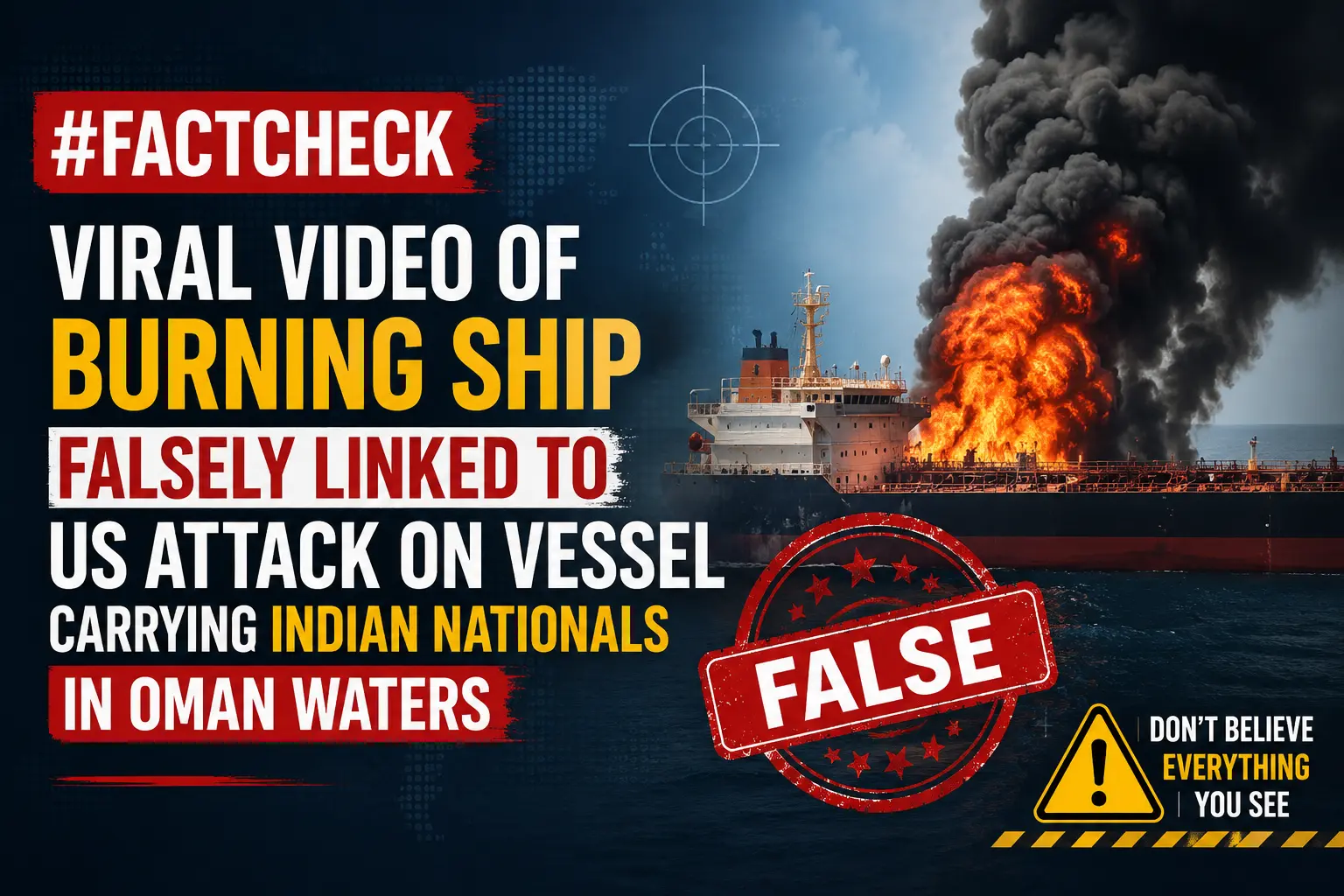 #FactCheck- Viral video of burning ship falsely linked to US attack on vessel carrying Indian nationals in Oman waters