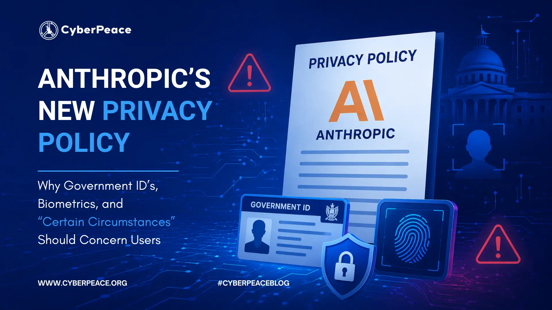 Anthropic's New Privacy Policy: Why Government IDS, Biometrics, and "Certain Circumstances" Should Concern Users