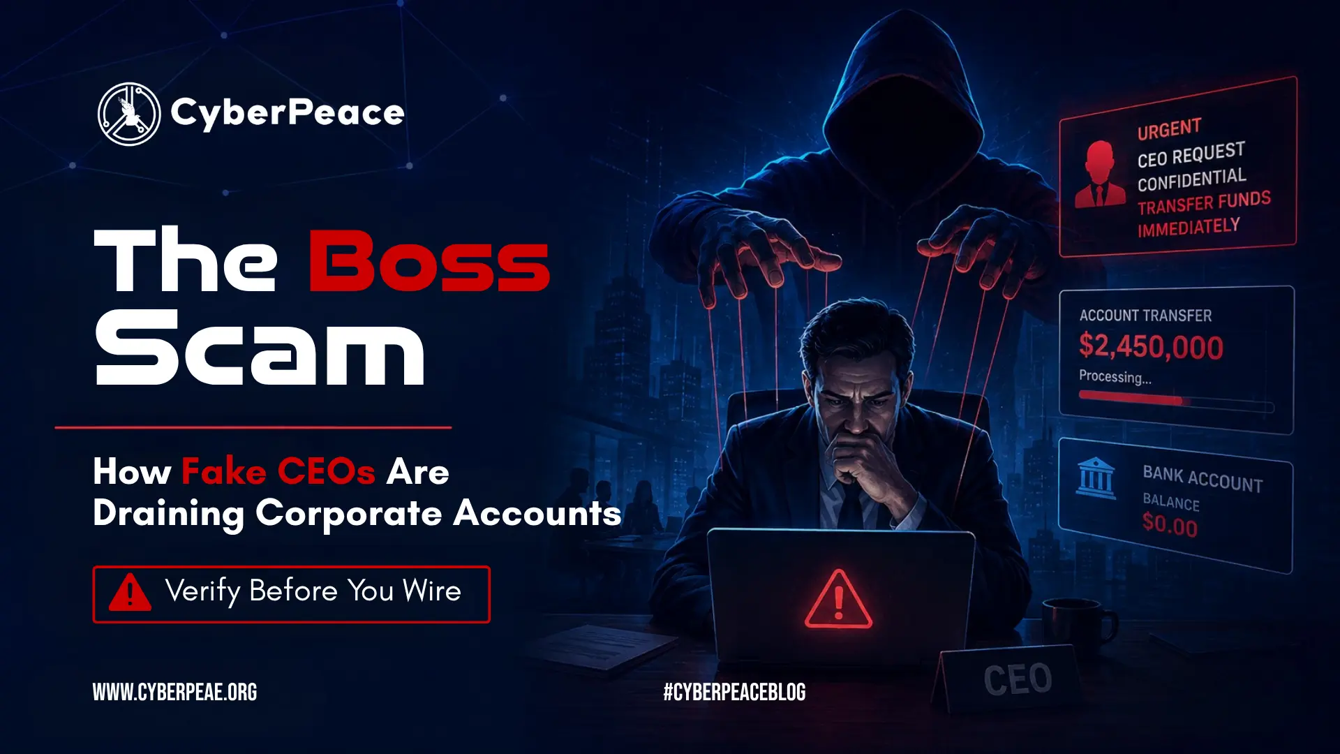 The Boss Scam: How Fake CEOs Are Draining Corporate Accounts
