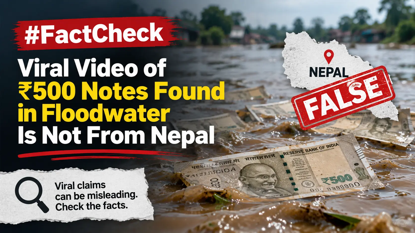 #FactCheck- Viral Video of ₹500 Notes Found in Floodwater Is Not From Nepal