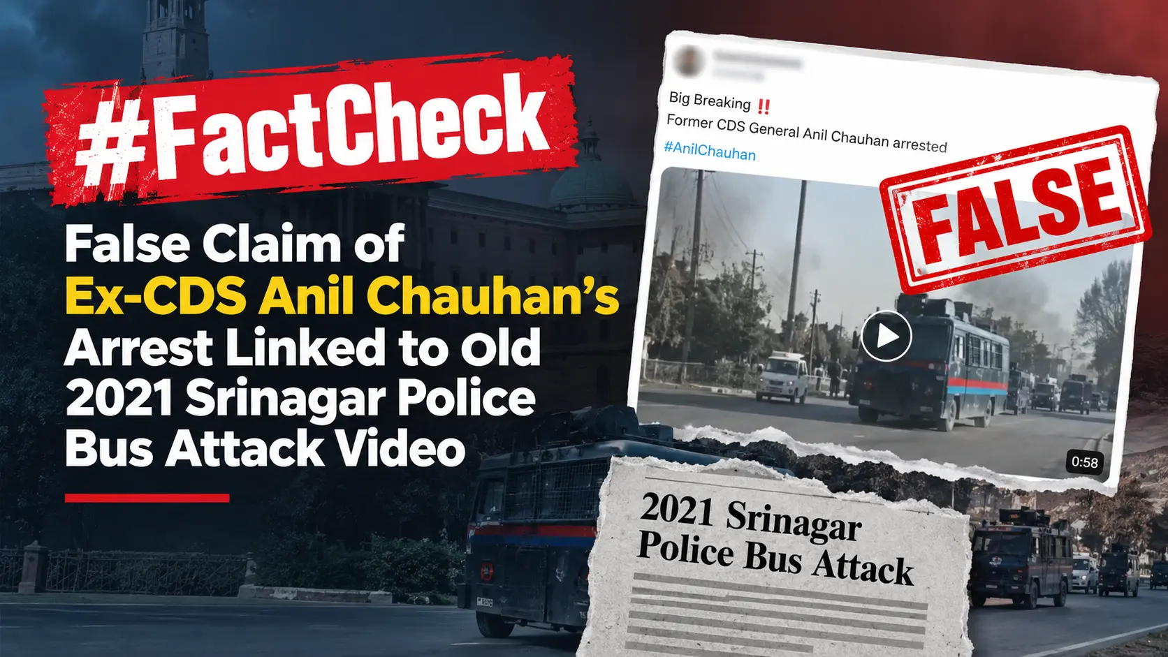 #FactCheck: False Claim of Ex-CDS Anil Chauhan’s Arrest Linked to Old 2021 Srinagar Police Bus Attack Video