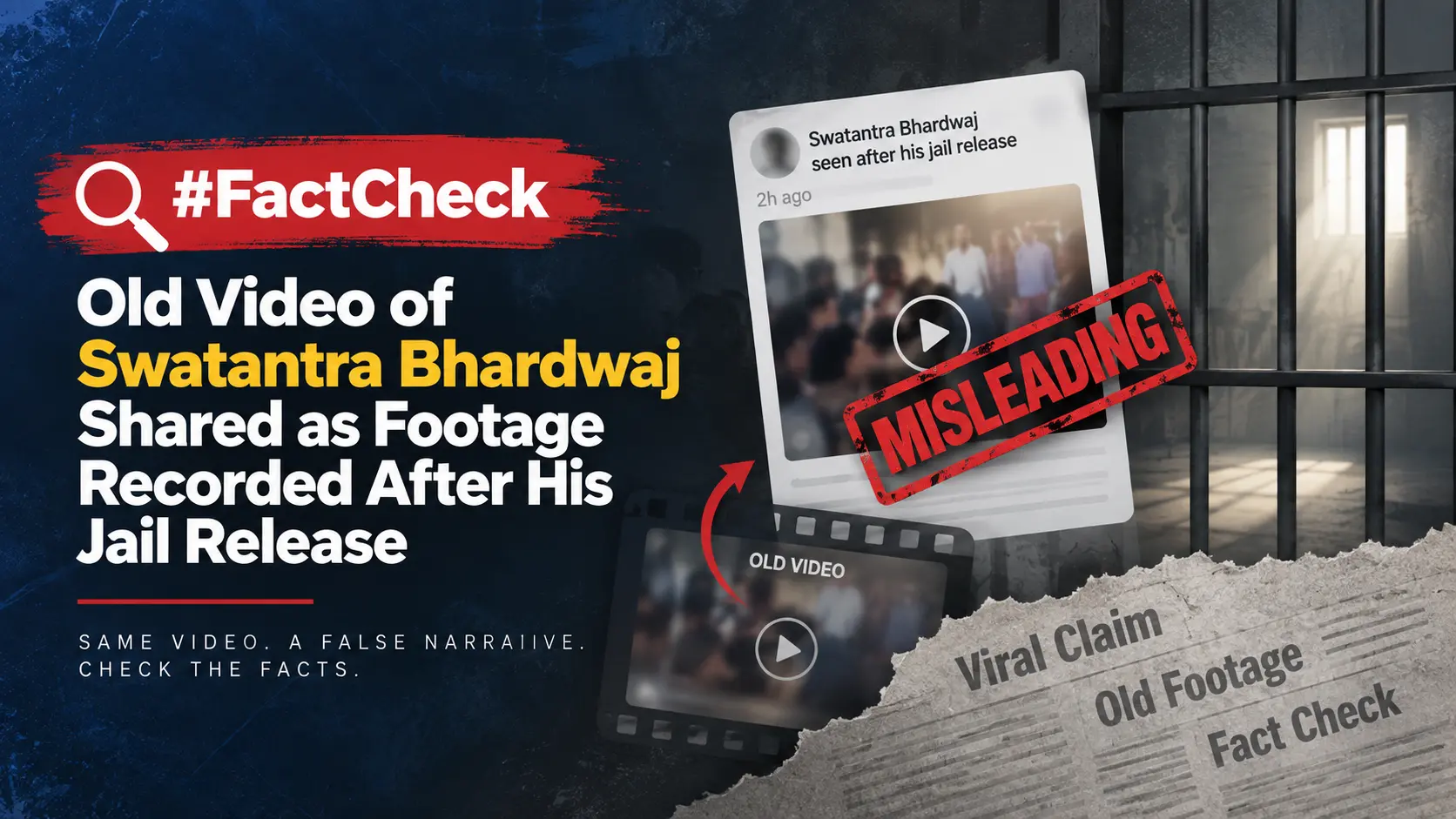 #FactCheck:Old Video of Swatantra Bhardwaj Shared as Footage Recorded After His Jail Release