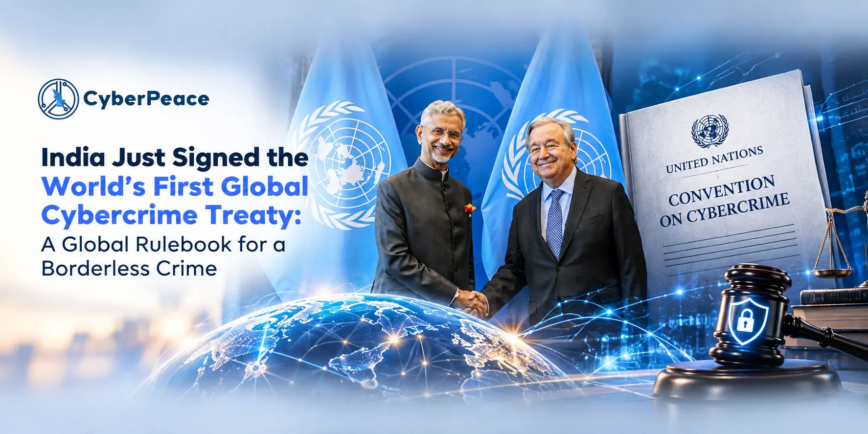 India Just Signed the World's First Global Cybercrime Treaty: A Global Rulebook for a Borderless Crime