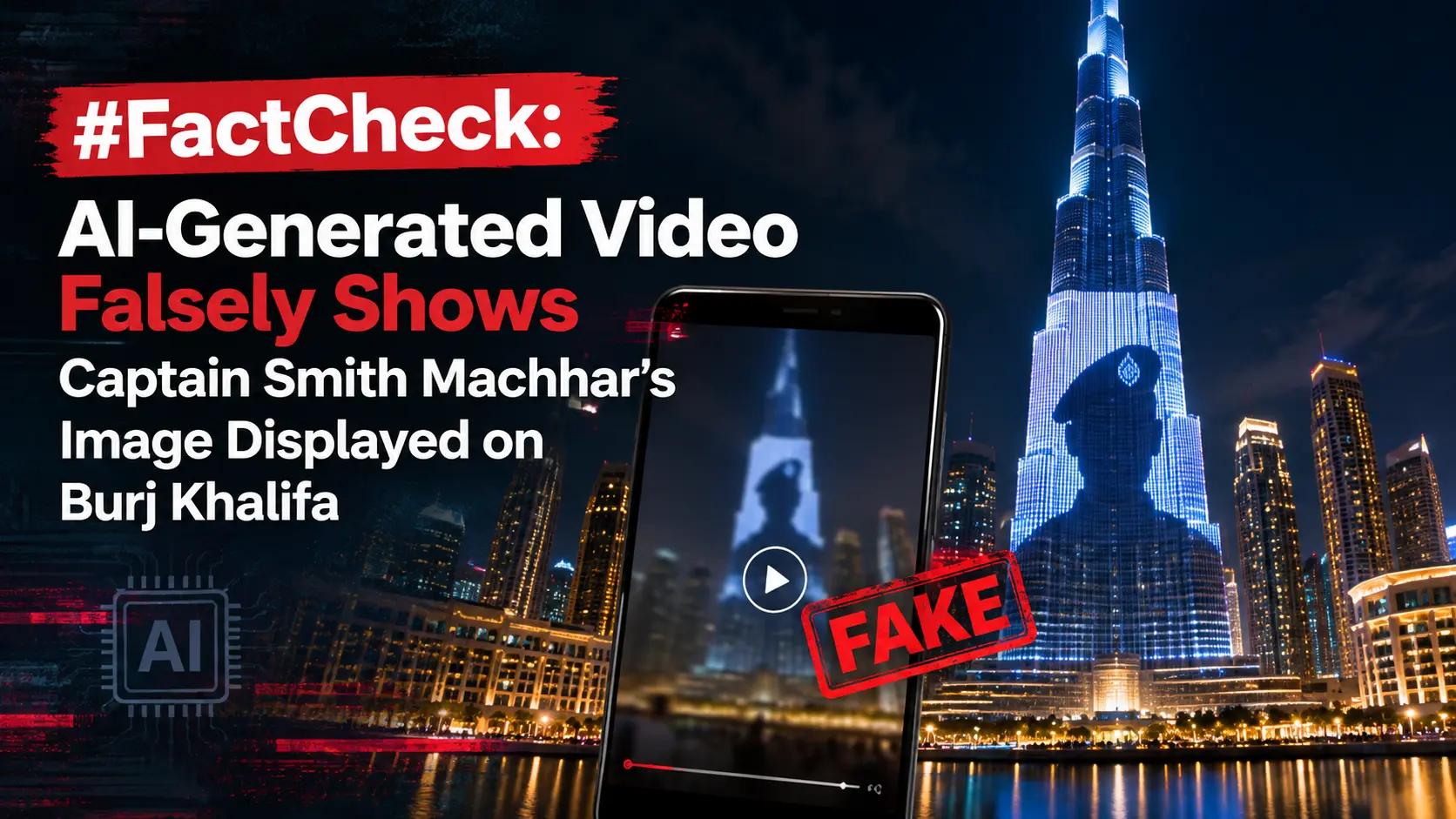 #FactCheck: AI-Generated Video Falsely Shows Captain Smith Machhar’s Image Displayed on Burj Khalifa 
