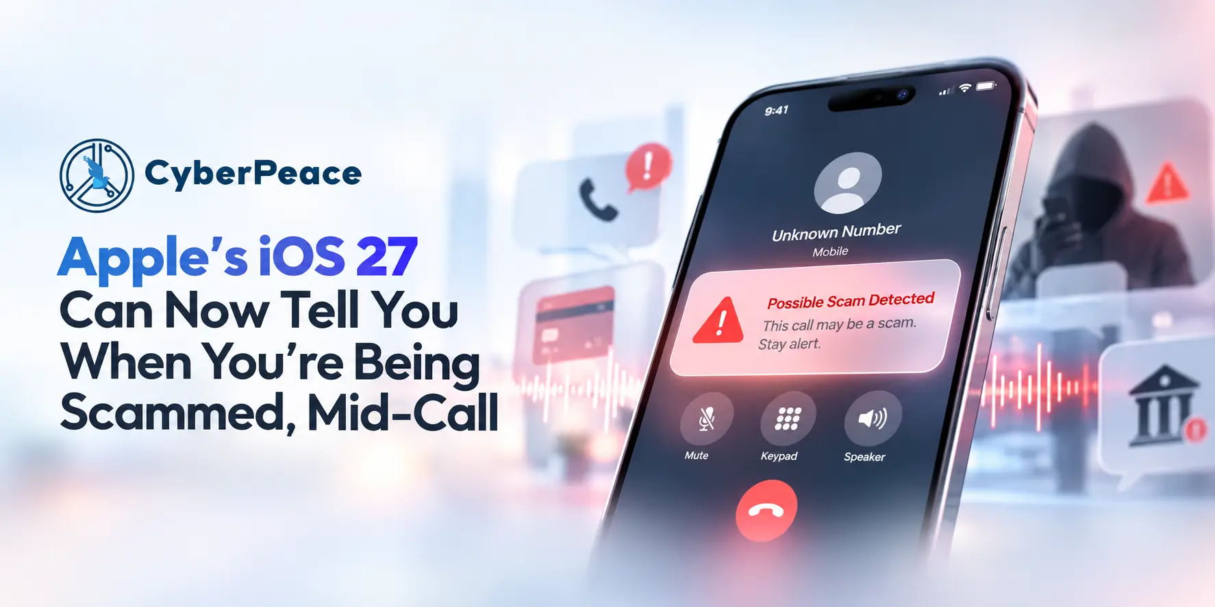 Apple's iOS 27 Can Now Tell You When You're Being Scammed, Mid-Call