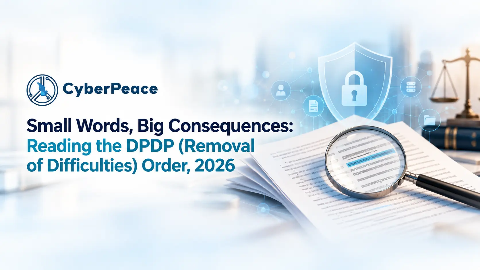 Small Words, Big Consequences: Reading the DPDP (Removal of Difficulties) Order, 2026